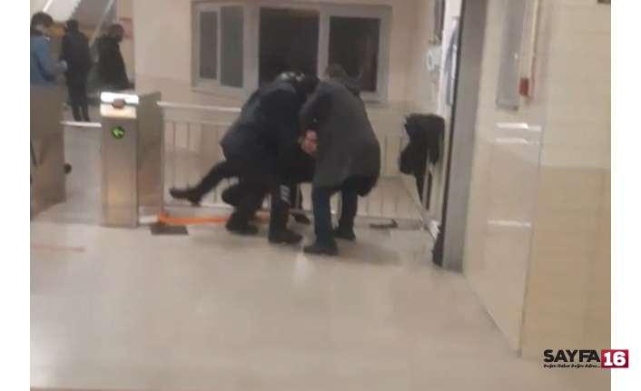 Bursa’da alkollü şahıs metro istasyonunda olay çıkardı